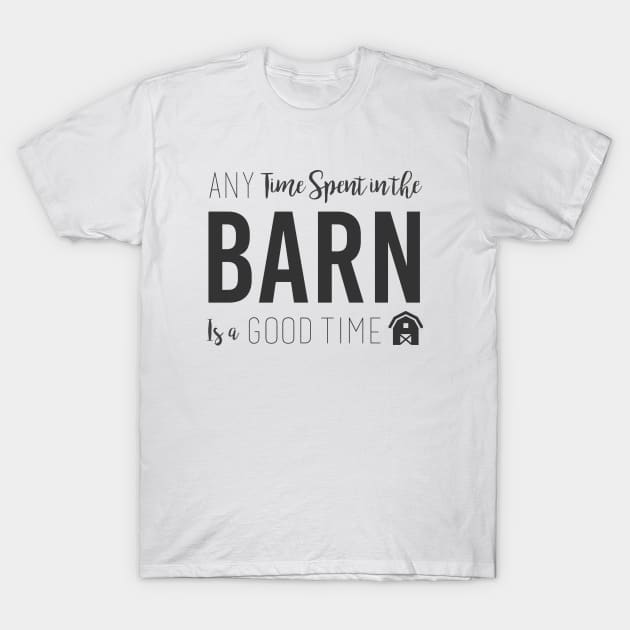 Fun Good Barn House Time Gift T-Shirt by Suniquin